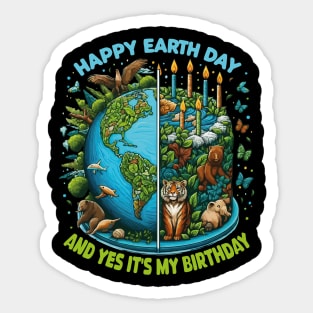 Happy Earth Day and It's My Birthday, Born On Earth Day 2024 Sticker